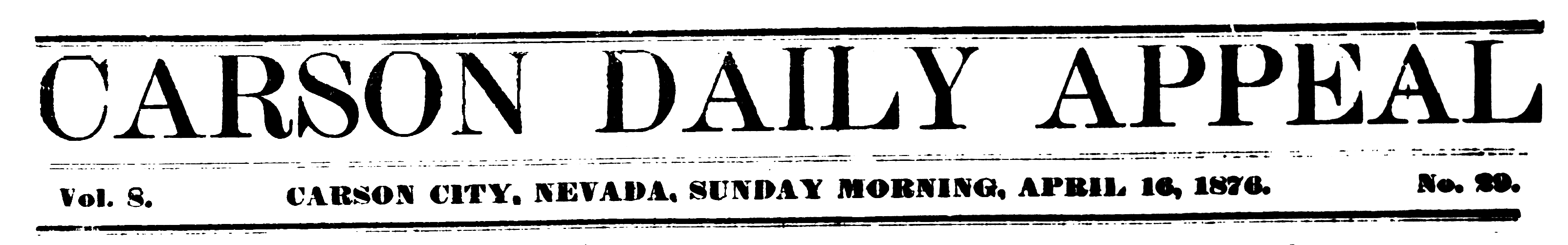 Carson Daily Appeal, Carson City, Nevada, Sunday Morning, April 16, 1876.