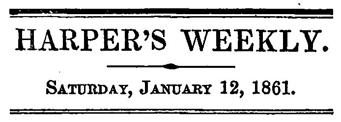 Harper's Weekly, January 12, 1861, Page 18.